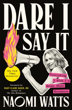 Dare I Say It: Everything I Wish I’d Known About Menopause (EPUB)
