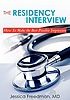 The Residency Interview: How To Make the Best Possible Impression (MOBI)