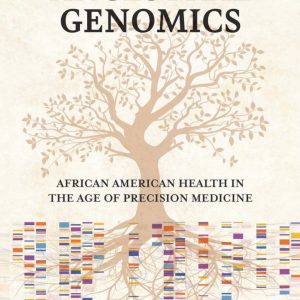 Ancestral Genomics: African American Health in the Age of Precision Medicine (Original PDF from Publisher)
