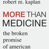 More than Medicine: The Broken Promise of American Health (Original PDF from Publisher)