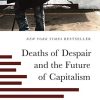 Deaths of Despair and the Future of Capitalism (Original PDF from Publisher)