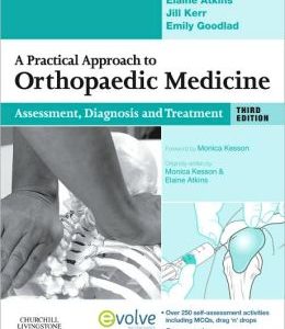 A Practical Approach to Orthopaedic Medicine: Assessment, Diagnosis, Treatment, 3rd Edition (ORIGINAL PDF from Publisher)