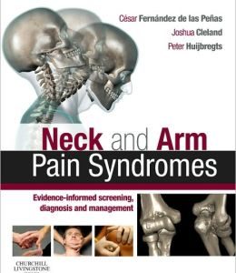 Neck and Arm Pain Syndromes: Evidence-informed Screening, Diagnosis and Management (ORIGINAL PDF from Publisher)