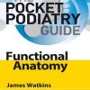 Pocket Podiatry: Functional Anatomy