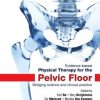 Evidence-Based Physical Therapy for the Pelvic Floor, 2nd Edition (ORIGINAL PDF from Publisher)