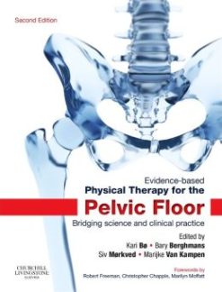 Evidence-Based Physical Therapy for the Pelvic Floor, 2nd Edition (ORIGINAL PDF from Publisher)