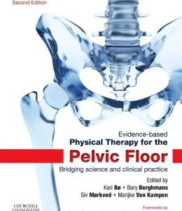 Evidence-Based Physical Therapy for the Pelvic Floor, 2nd Edition (ORIGINAL PDF from Publisher)