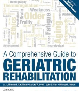 A Comprehensive Guide to Geriatric Rehabilitation (ORIGINAL PDF from Publisher)