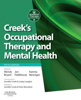 Creek’s Occupational Therapy and Mental Health, 5th Edition