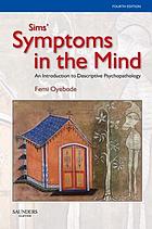 Sim’s Symptoms in the Mind An Introduction to Descriptive Psychopathology, 4th Edition (Original PDF from Publisher)