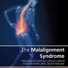 The Malalignment Syndrome: diagnosis and treatment of common pelvic and back pain, 2nd Edition (Original PDF from Publisher)