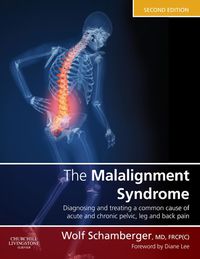 The Malalignment Syndrome: diagnosis and treatment of common pelvic and back pain, 2nd Edition (Original PDF from Publisher)