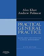 Practical General Practice: Guidelines for Effective Clinical Management, 6e (Original PDF from Publisher)