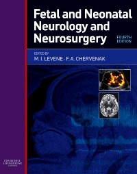 Fetal and Neonatal Neurology and Neurosurgery, 4th Edition (Original PDF from Publisher)