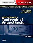 Smith and Aitkenhead’s Textbook of Anaesthesia: Expert Consult – Online & Print, 6e (Original PDF from Publisher)