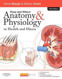 Ross and Wilson Anatomy and Physiology in Health and Illness, 12th Edition (Original PDF from Publisher)