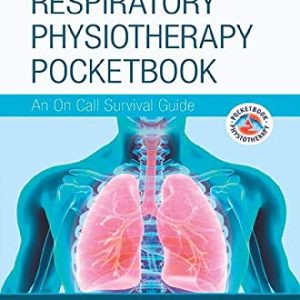 Respiratory Physiotherapy Pocketbook: An On Call Survival Guide, 3rd Edition (Physiotherapy Pocketbooks) (Original PDF from Publisher)