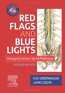 Red Flags and Blue Lights: Managing Serious Spinal Pathology (Physiotherapy Pocketbooks), 2nd Edition (Original PDF from Publisher)