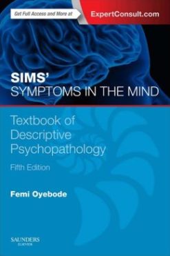 Sims’ Symptoms in the Mind: Textbook of Descriptive Psychopathology, 5th Edition