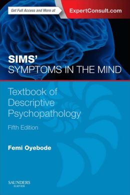 Sims’ Symptoms in the Mind: Textbook of Descriptive Psychopathology, 5th Edition