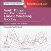 Insulin Pumps and Continuous Glucose Monitoring Made Easy (ORIGINAL PDF from Publisher)