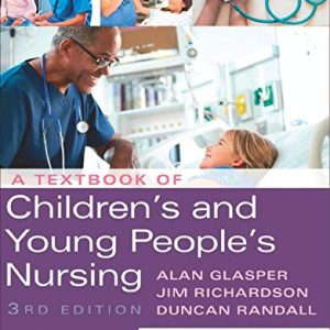 A Textbook of Children’s and Young People’s Nursing, 3rd edition (Original PDF from Publisher)
