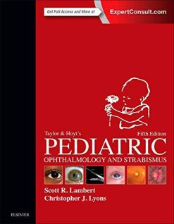 Taylor and Hoyt’s Pediatric Ophthalmology and Strabismus, 5th Edition (Videos, Organized)