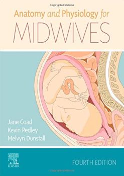 Anatomy and Physiology for Midwives, 4th Edition (Original PDF from Publisher)