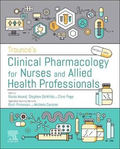 Trounce’s Clinical Pharmacology for Nurses and Allied Health Professionals, 19th edition (Original PDF from Publisher)
