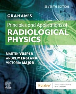 Graham’s Principles and Applications of Radiological Physics, 7th Edition (Original PDF from Publisher)