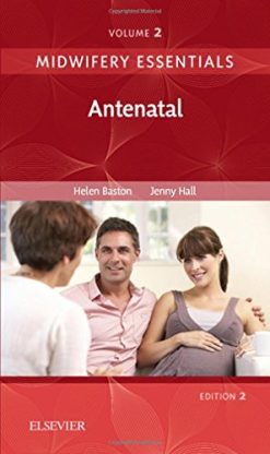 Midwifery Essentials: Antenatal: Volume 2, 2nd Edition (Original PDF from Publisher)