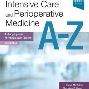 Anaesthesia, Intensive Care and Perioperative Medicine A-Z: An Encyclopaedia of Principles and Practice (FRCA Study Guides) (PDF)