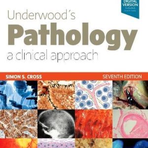 Underwood’s Pathology: a Clinical Approach, 7e (PDF)