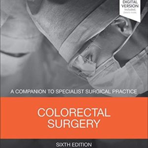 Colorectal Surgery: A Companion to Specialist Surgical Practice, 6th Edition (Original PDF from Publisher)