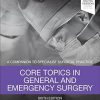 Core Topics in General & Emergency Surgery: A Companion to Specialist Surgical Practice, 6e (PDF)