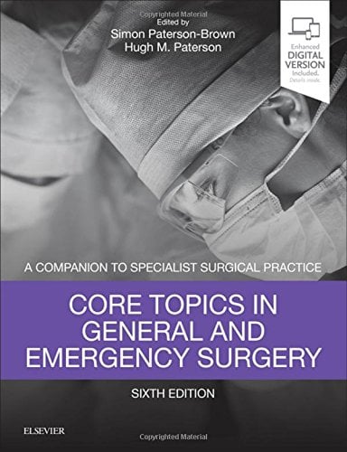 Core Topics in General & Emergency Surgery: A Companion to Specialist Surgical Practice, 6e (PDF)