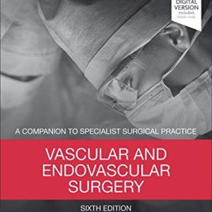 Vascular and Endovascular Surgery: A Companion to Specialist Surgical Practice, 6th Edition (Original PDF from Publisher)