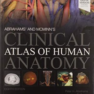 Abrahams’ and McMinn’s Clinical Atlas of Human Anatomy, 8ed (Original PDF from Publisher+Videos)