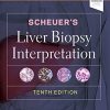 Scheuer’s Liver Biopsy Interpretation, 10th Edition (Original PDF from Publisher)