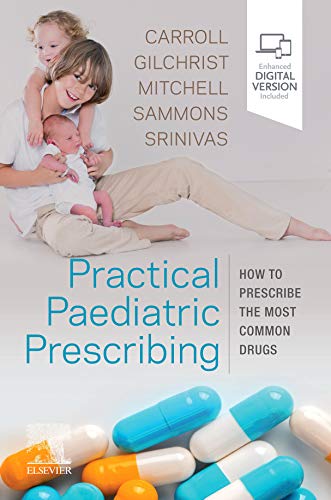 Practical Paediatric Prescribing: How to Prescribe the Most Common Drugs (Original PDF from Publisher)