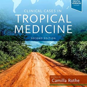 Clinical Cases in Tropical Medicine, 2nd edition (Original PDF from Publisher)