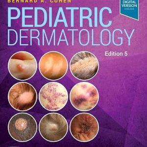 Pediatric Dermatology, 5th Edition (Original PDF from Publisher)