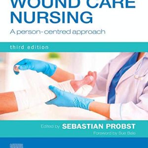 Wound Care Nursing: A person-centred approach, 3rd Edition (Original PDF from Publisher)