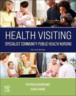 Health Visiting: Specialist Community Public Health Nursing, 3rd Edition (Original PDF from Publisher)