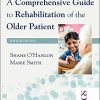 A Comprehensive Guide to Rehabilitation of the Older Patient, 4th Edition (Original PDF from Publisher)