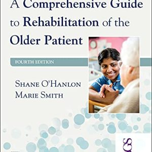 A Comprehensive Guide to Rehabilitation of the Older Patient, 4th Edition (Original PDF from Publisher)