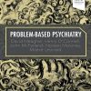 Problem-based Psychiatry (Original PDF from Publisher)