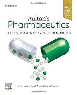 Aulton’s Pharmaceutics: The Design and Manufacture of Medicines, 6th edition (Original PDF from Publisher)
