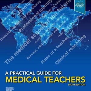 A Practical Guide for Medical Teachers, 6th Edition (Original PDF from Publisher)