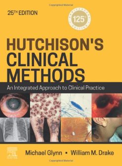 Hutchison’s Clinical Methods: An Integrated Approach to Clinical Practice, 25th edition (Original PDF from Publisher)